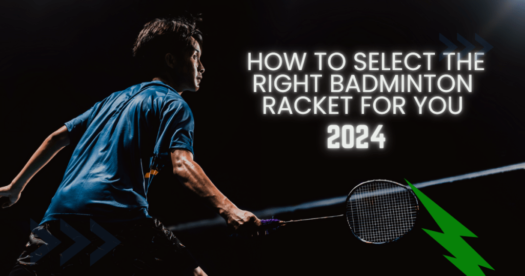 How-to-Select-the-Right-Badminton-Racket-for-You.